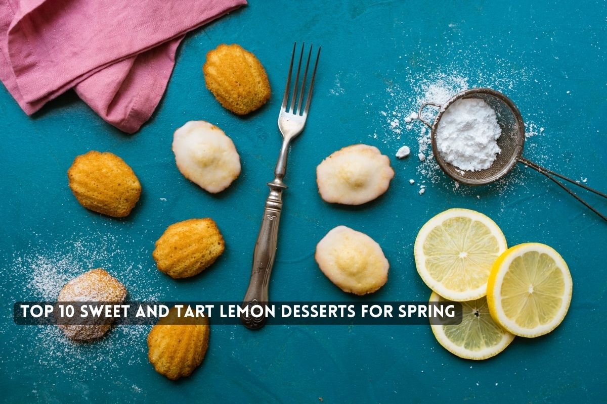 Top Sweet and Tart Lemon Desserts for Spring
